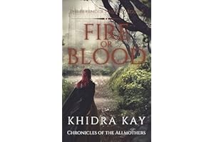 Fire or Blood: Part three of the Berender-trilogy (Chronicles of the Allmothers Book 3)
