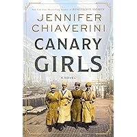 Canary Girls: A Novel