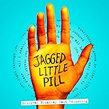 Jagged Little Pill (Original Broadway Cast Recording) [Explicit]