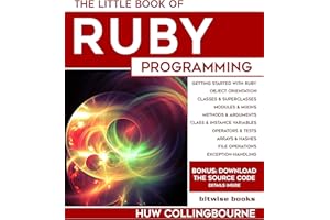 The Little Book Of Ruby Programming: Learn To Program Ruby For Beginners (Little Programming Books)