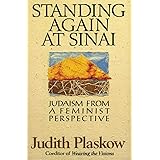Standing Again at Sinai: Judaism from a Feminist Perspective