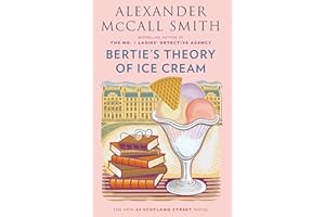 Bertie's Theory of Ice Cream (44 Scotland Street Series)