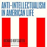Anti-Intellectualism in American Life