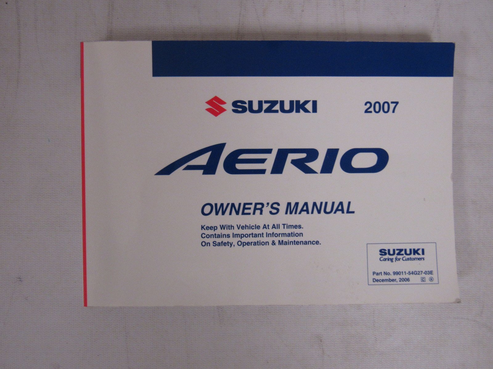 2007 Suzuki Aerio Owners Manual book Paperback – 2007