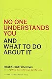 No One Understands You and What to Do About It
