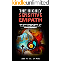 The Highly Sensitive Empath: How To Stop Emotional Overload, Find Your Sense Of Self, And Thrive In An Overwhelming… book cover The Highly Sensitive Empath: How To Stop Emotional Overload, Find Your Sense Of Self, And Thrive In An Overwhelming… book cover