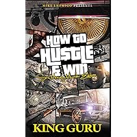 How to Hustle and Win, Part Two: Rap, Race and Revolution