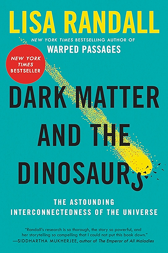 Download Dark Matter and the Dinosaurs: The Astounding Interconnectedness of the Universe (English Edition) PDF