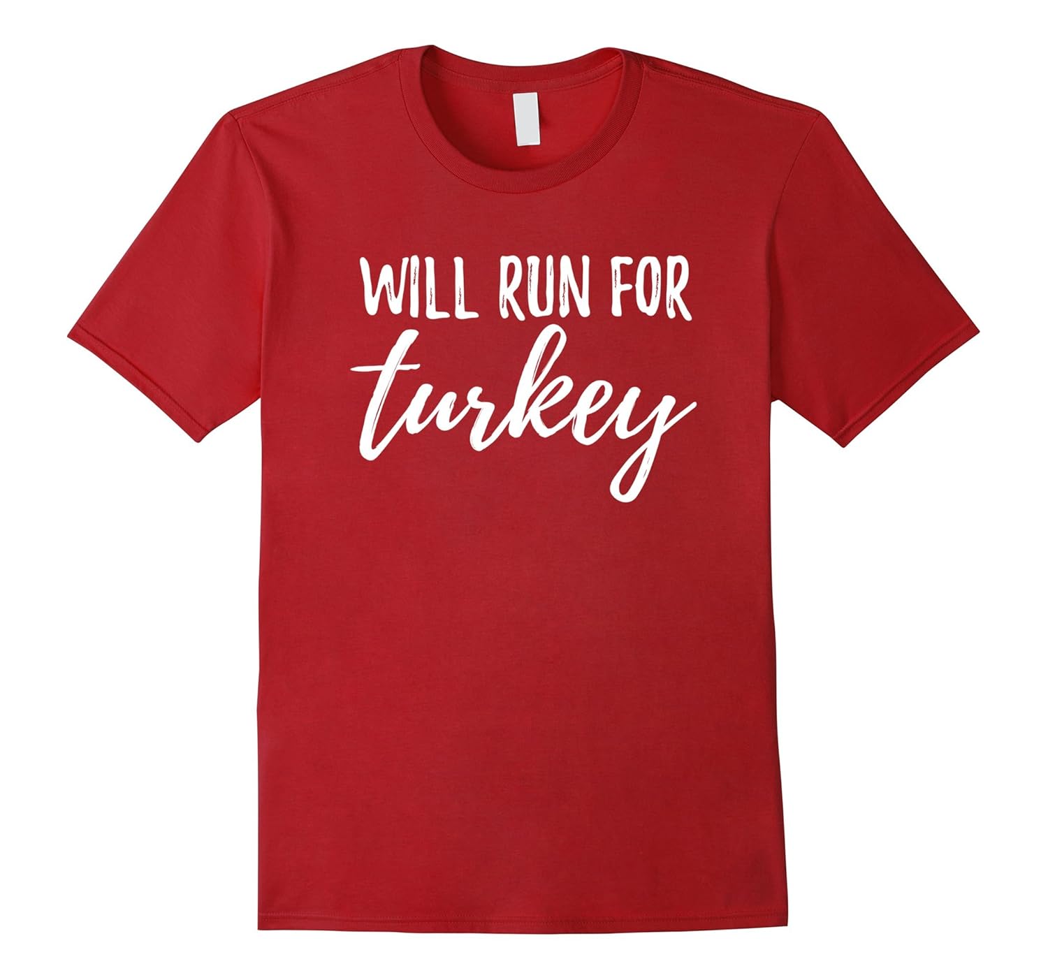 Will Run for Turkey Funny Turkey Trot Thanksgiving T Shirt-Rose