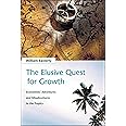 The Elusive Quest for Growth: Economists' Adventures and Misadventures in the Tropics