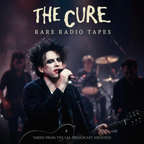 The Cure, The Cure, The Cure - The Cure - The Broadcast Collection