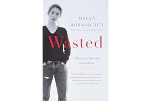 Wasted Updated Edition: A Memoir of Anorexia and Bulimia – A Classic and Terrifying Journey Through Hunger, Self-Destruction,