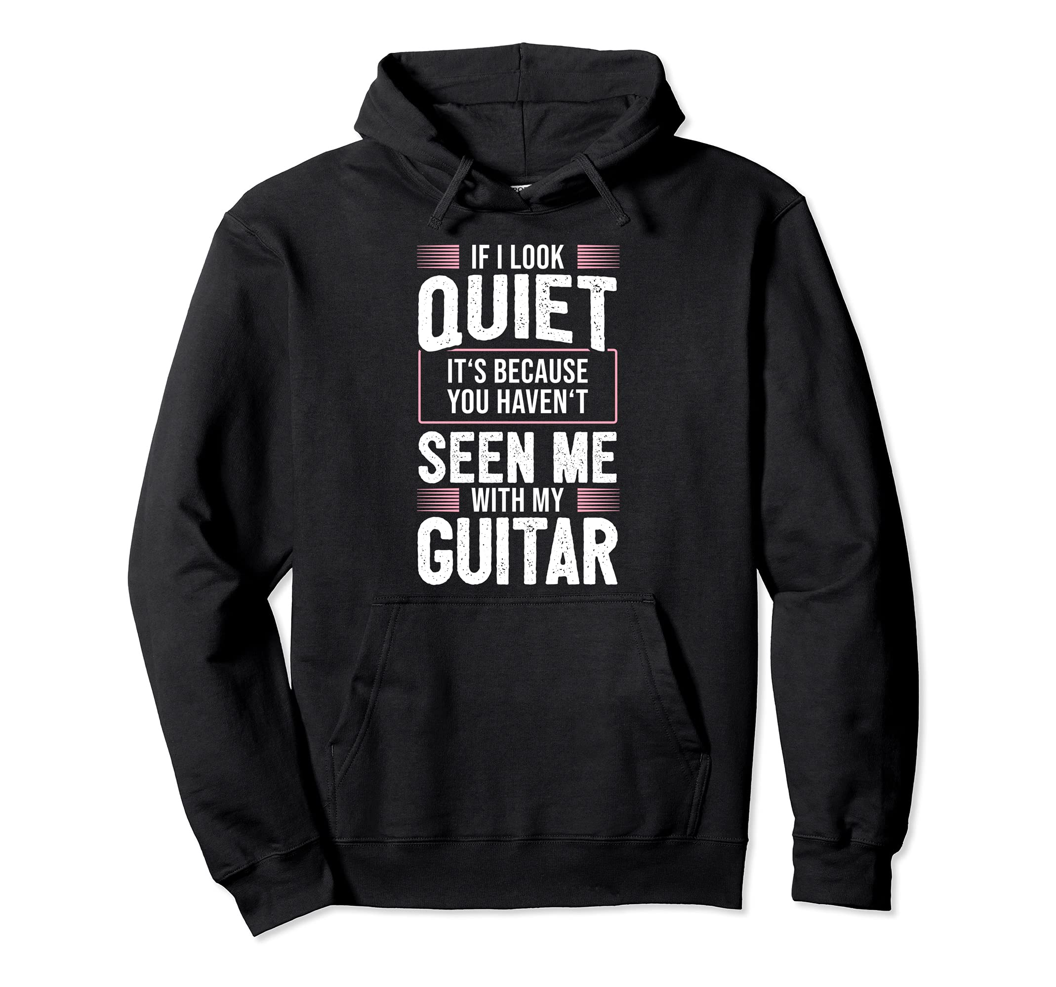 Funny Guitar Player Saying Guitarist I Not Quiet Pullover Hoodie