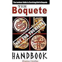 The Boquete ( Not For Tourists!) Handbook - The Insider's Guide to Surviving Life in Boquete. book cover The Boquete ( Not For Tourists!) Handbook - The Insider's Guide to Surviving Life in Boquete. book cover