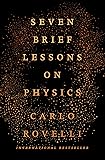Seven Brief Lessons on Physics