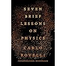 Seven Brief Lessons on Physics