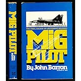Mig Pilot: The Final Escape of Lieutenant Belenko