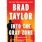 Into the Gray Zone: A Heart-Pounding Military Thriller with a Gripping Political Twist. Join the Mission to Save Lives! (Pike Logan Book 19)