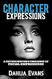 Character Expressions: A Fiction Writer's Thesaurus