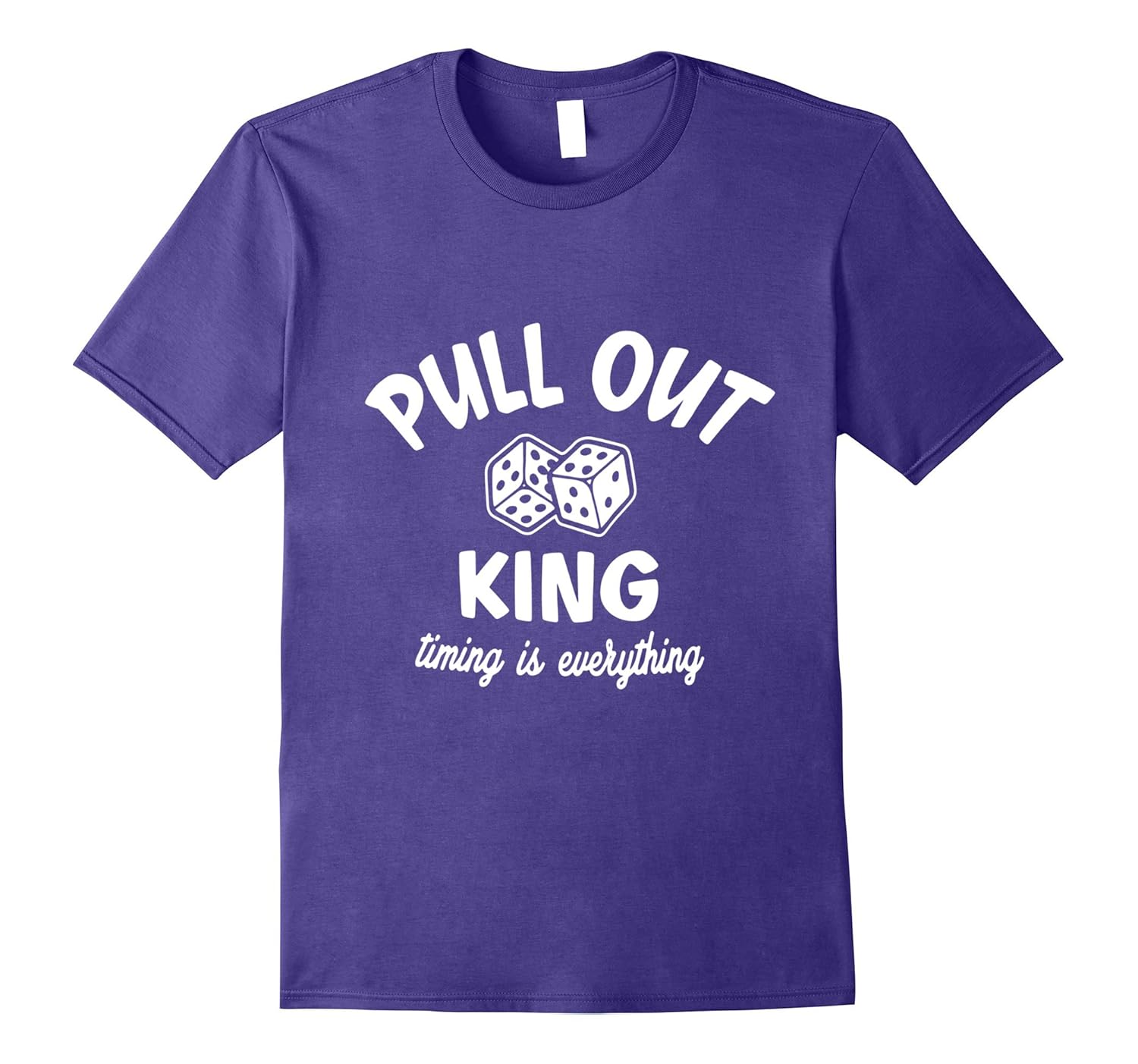 Pull Out King Timing Is Everything T Shirt-ANZ