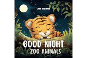 Good Night, Zoo Animals: Bedtime Story For Children, Nursery Rhymes For Babies and Toddlers, Kids Ages 1-3 (Bedtime Stories B