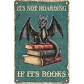 Vintage Dragon Metal Poster It's Not Hoarding If It's Books Sign for Home Cafe Bedroom Library Wall Decor 12 * 8inch