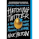 Hatching Twitter: A True Story of Money, Power, Friendship, and Betrayal