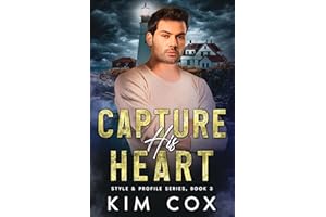Capture His Heart: On the Run Romantic Suspense (Style & Profile Book 3)