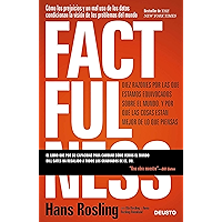Factfulness: Diez razones por las que estamos equivocados sobre el mundo. Y por qué las cosas están mejor de lo que… book cover Factfulness: Diez razones por las que estamos equivocados sobre el mundo. Y por qué las cosas están mejor de lo que… book cover