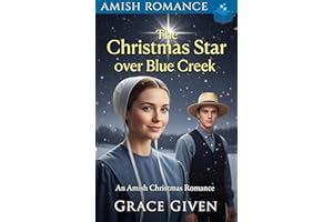 The Christmas Star Over Blue Creek: An Amish Christmas Romance