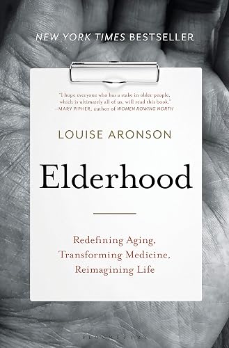Download Elderhood: Redefining Aging, Transforming Medicine, Reimagining Life PDF