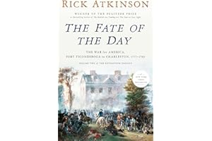 The Fate of the Day: The War for America, Fort Ticonderoga to Charleston, 1777-1780
