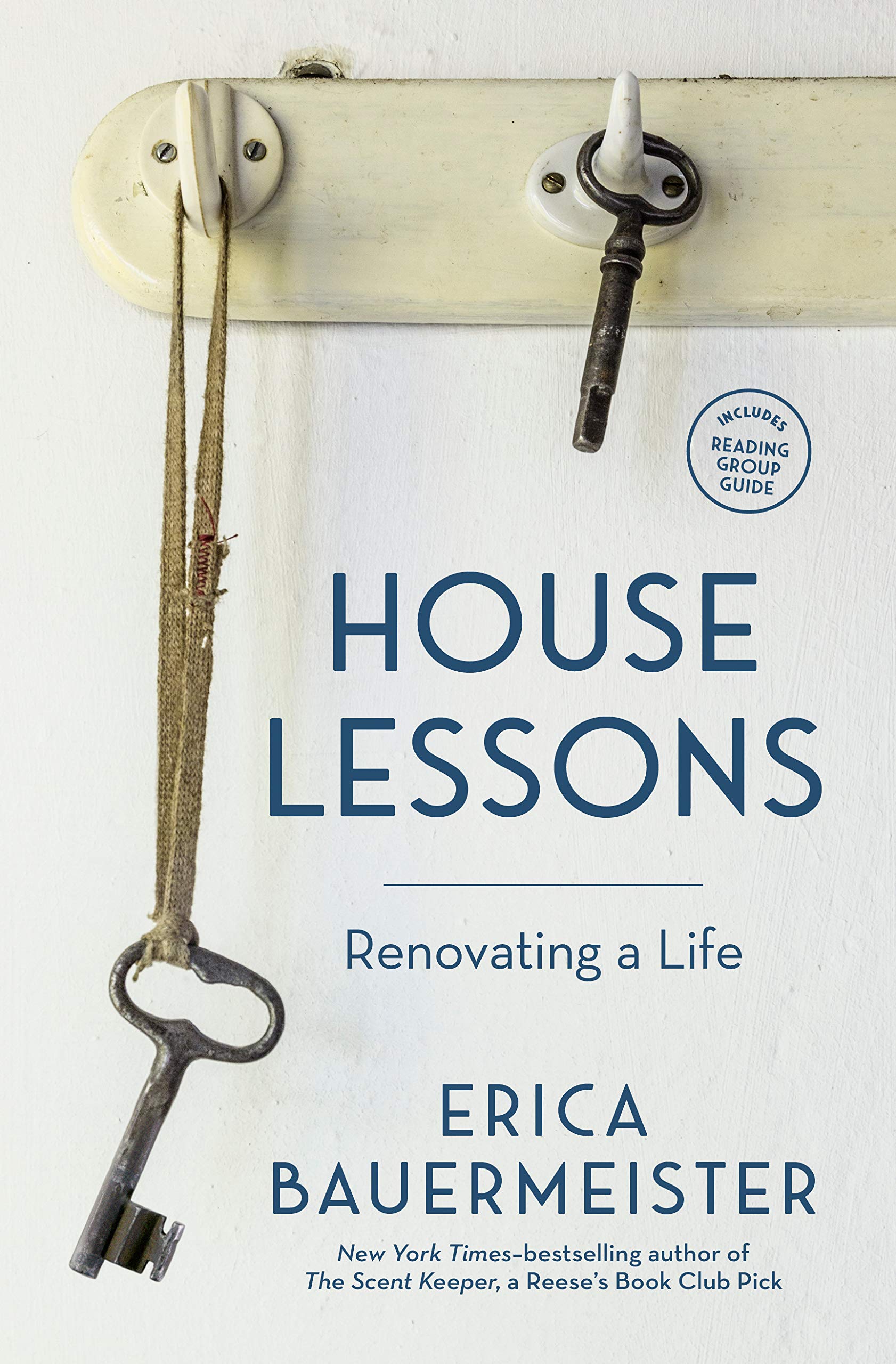 House Lessons Renovating A Life Bauermeister Erica 9781632173867 Amazon Com Books