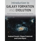 Introduction to Galaxy Formation and Evolution: From Primordial Gas to Present-Day Galaxies