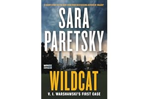Wildcat: V. I. Warshawski's First Case (Kindle Single): V.I. Warshawski's First Investigation – A Thrilling Crime Origin Stor