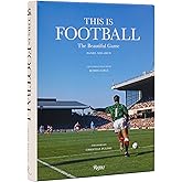 This is Football: The Beautiful Game