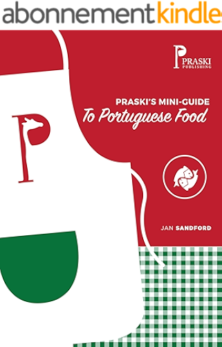 Download Praski's Mini-Guide to Portuguese Food (Mini Food Guides) (English Edition) PDF