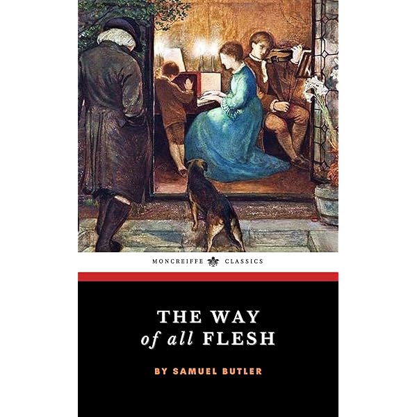 The Way of All Flesh - Kindle edition by Butler, Samuel