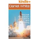 Rocket Propulsion Science and Engineering