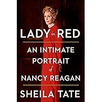 Lady in Red: An Intimate Portrait of Nancy Reagan