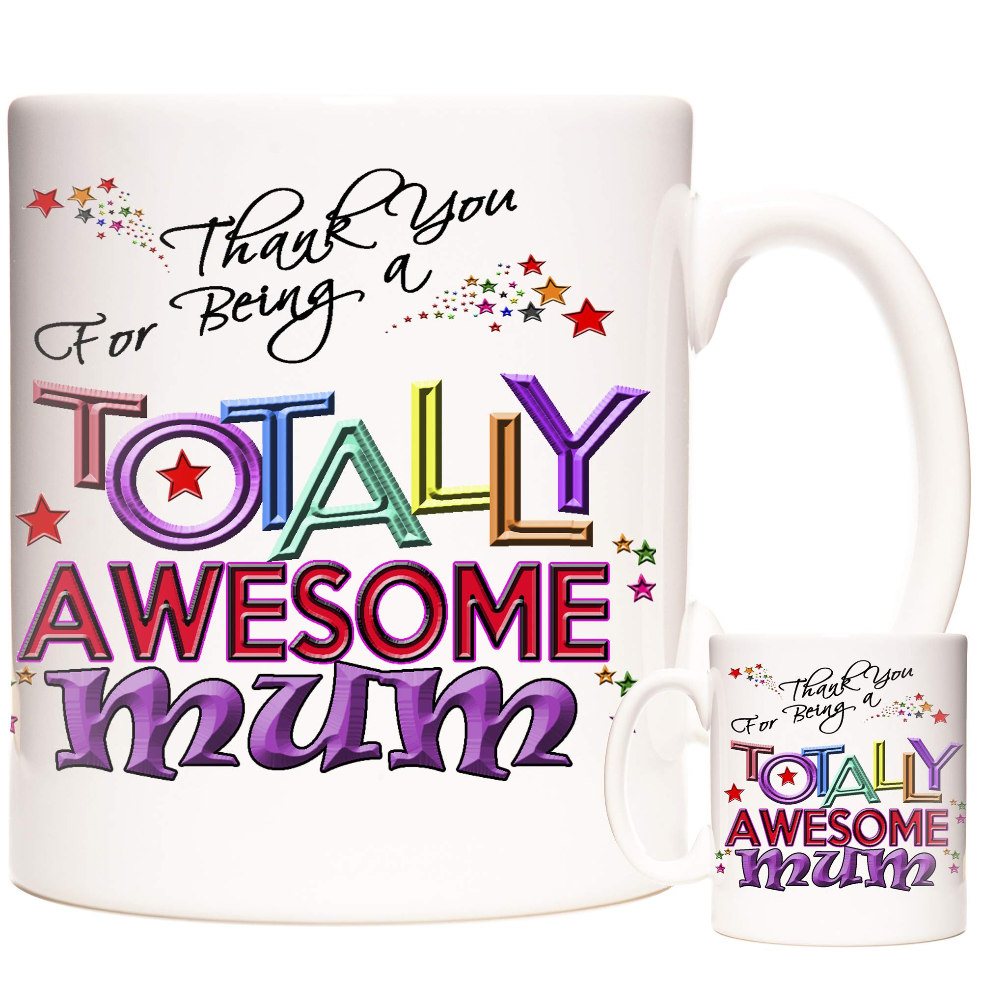 Mum Mug, Mother's Day Gift. Thank You for Being A Totally Awesome Mum. 11oz Ceramic Gift Mug. Gift for Mum. Mum Coffee Mug