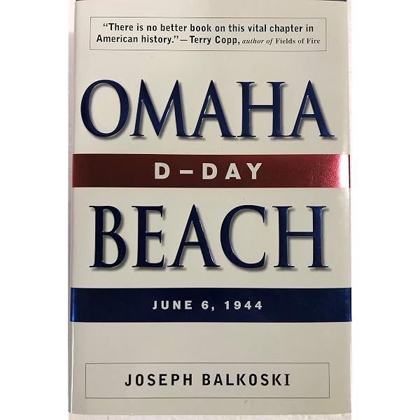 Omaha Beach: D-Day, June 6, 1944: Balkoski, Joseph: 9780811700795
