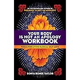 Your Body Is Not an Apology Workbook: Tools for Living Radical Self-Love