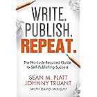Write. Publish. Repeat. (The No-Luck-Required Guide to Self-Publishing Success)