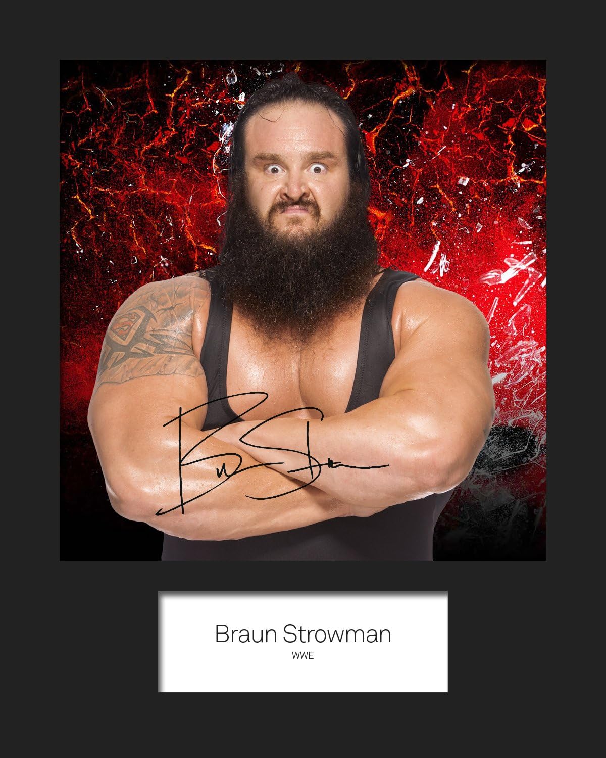 BRAUN STROWMAN WWE #1 | Signed Mounted Photo Reprint | 10x8 Size to Fit 10x8 Inch Frames | Machine Cut | Photo Display | Present Gift Collectible