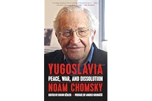 Yugoslavia: Peace, War, and Dissolution
