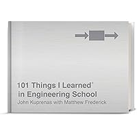 101 Things I Learned® in Engineering School