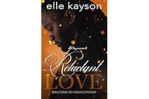 Reluctant Love: Welcome to Emancipation