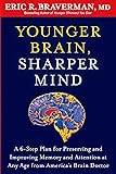 Younger Brain, Sharper Mind: A 6-Step Plan for