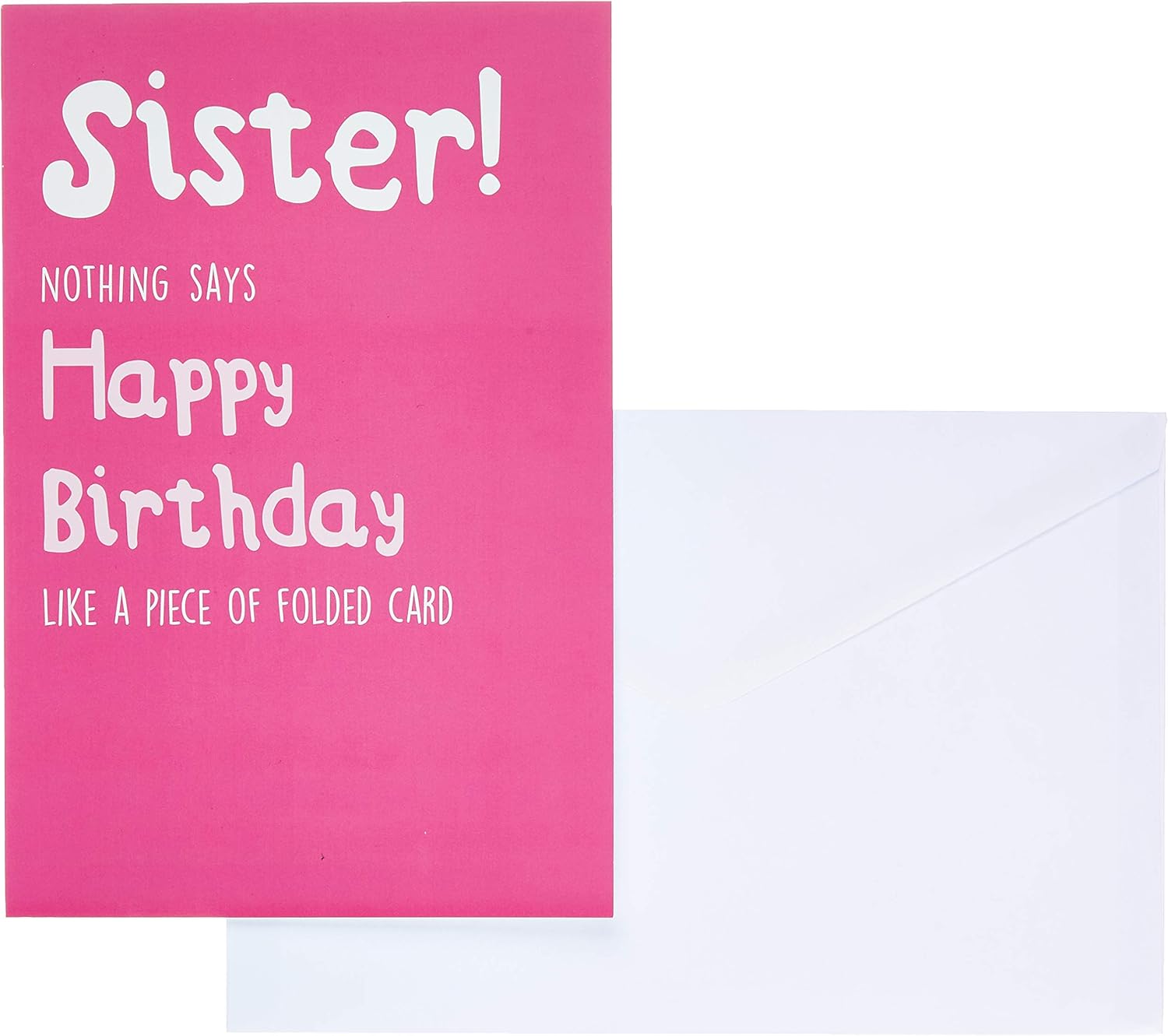Seriously Just Kidding, Funny Birthday Card Sister, Nothing Says Happy Birthday Like a Piece of Folded Card, Sister Birthday Card, Pink